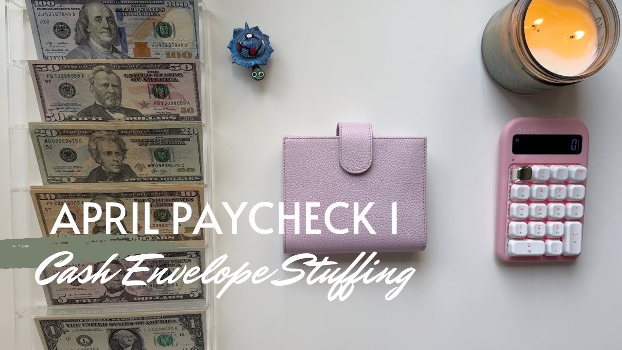April 2024 Budget | Cash Envelope and Sinking Fund Stuffing | Paycheck 1 | 24 Year Old Budgeter
