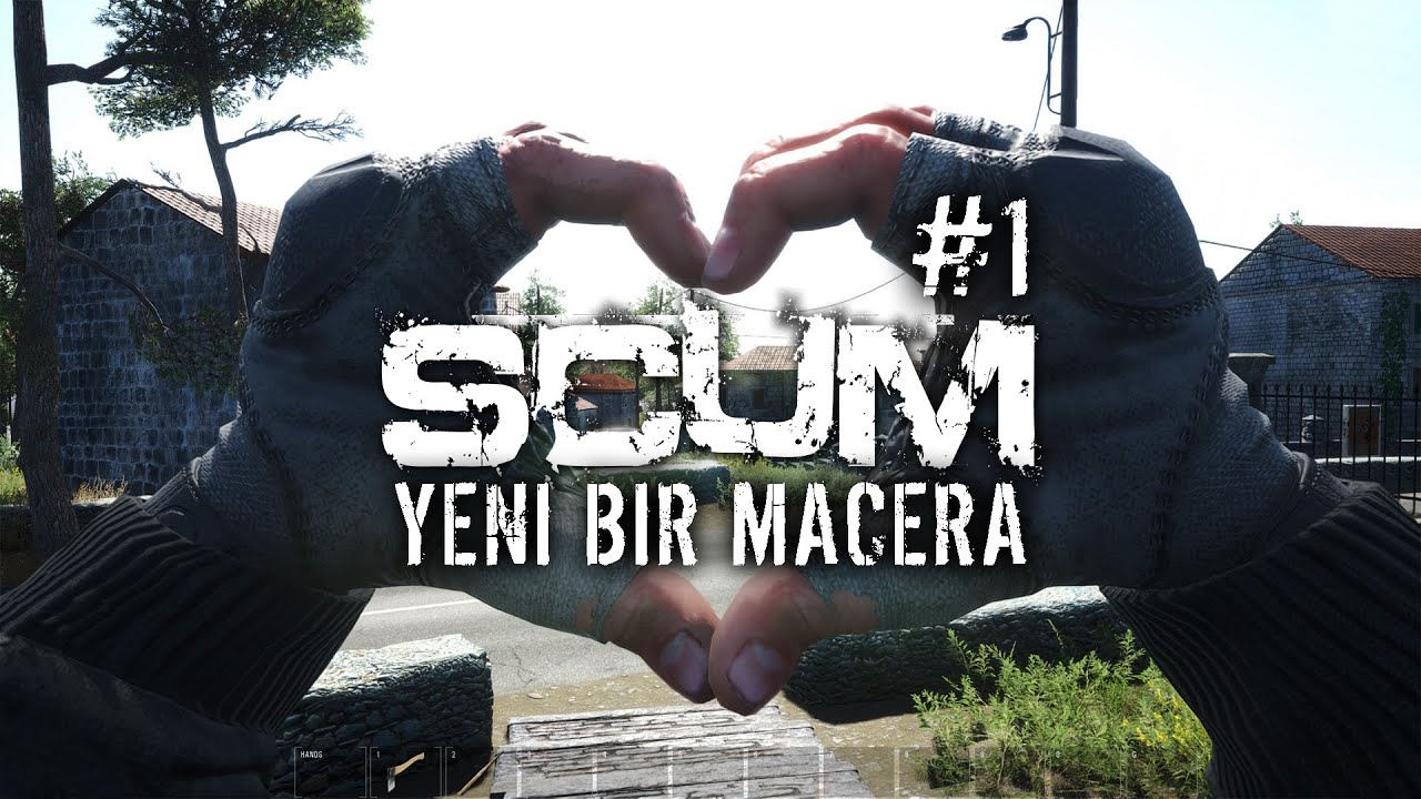 YEPYENİ BİR MACERA! | SCUM Türkçe - Hayatta Kalma #1