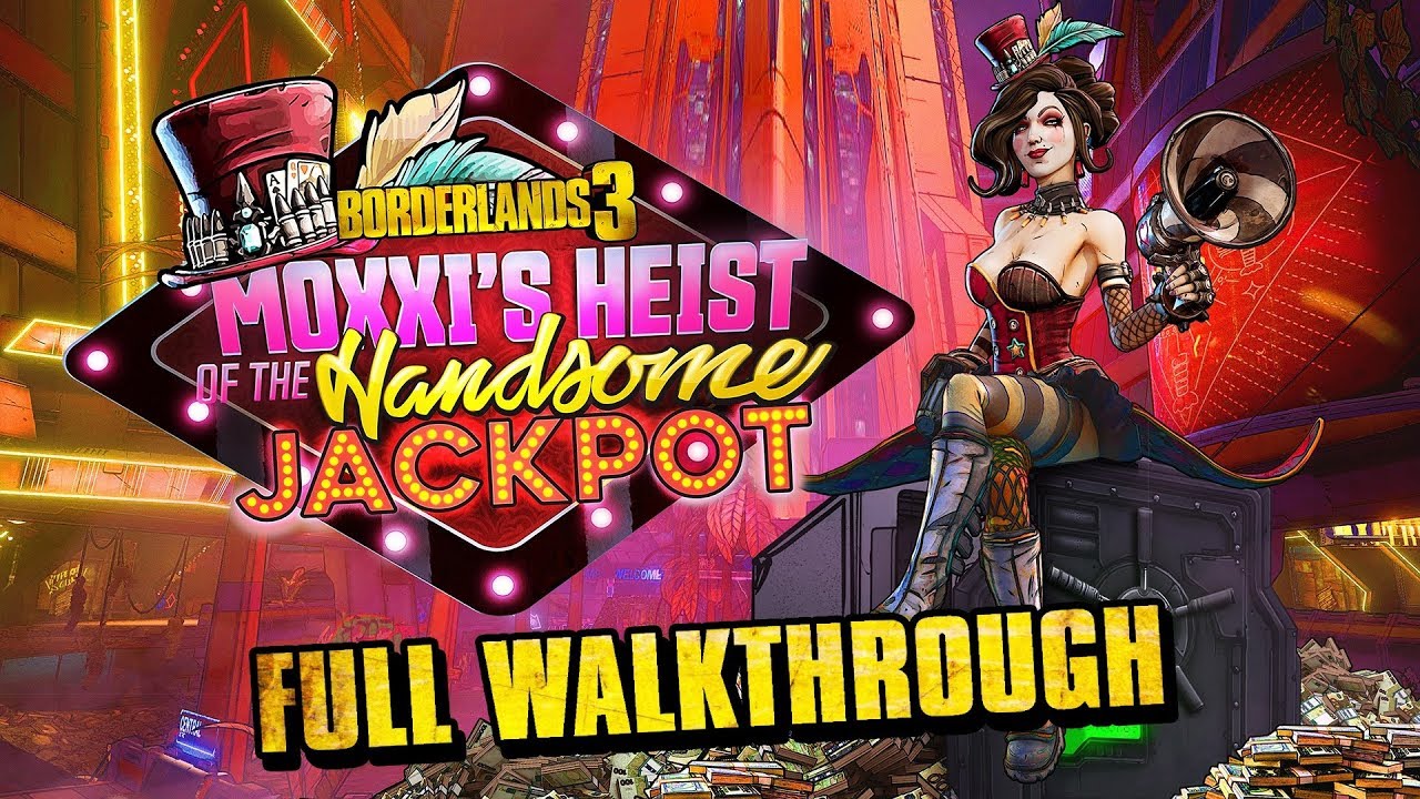 Borderlands 3 - Moxxi's Heist Of The Handsome Jackpot (DLC #1) Full Walkthrough
