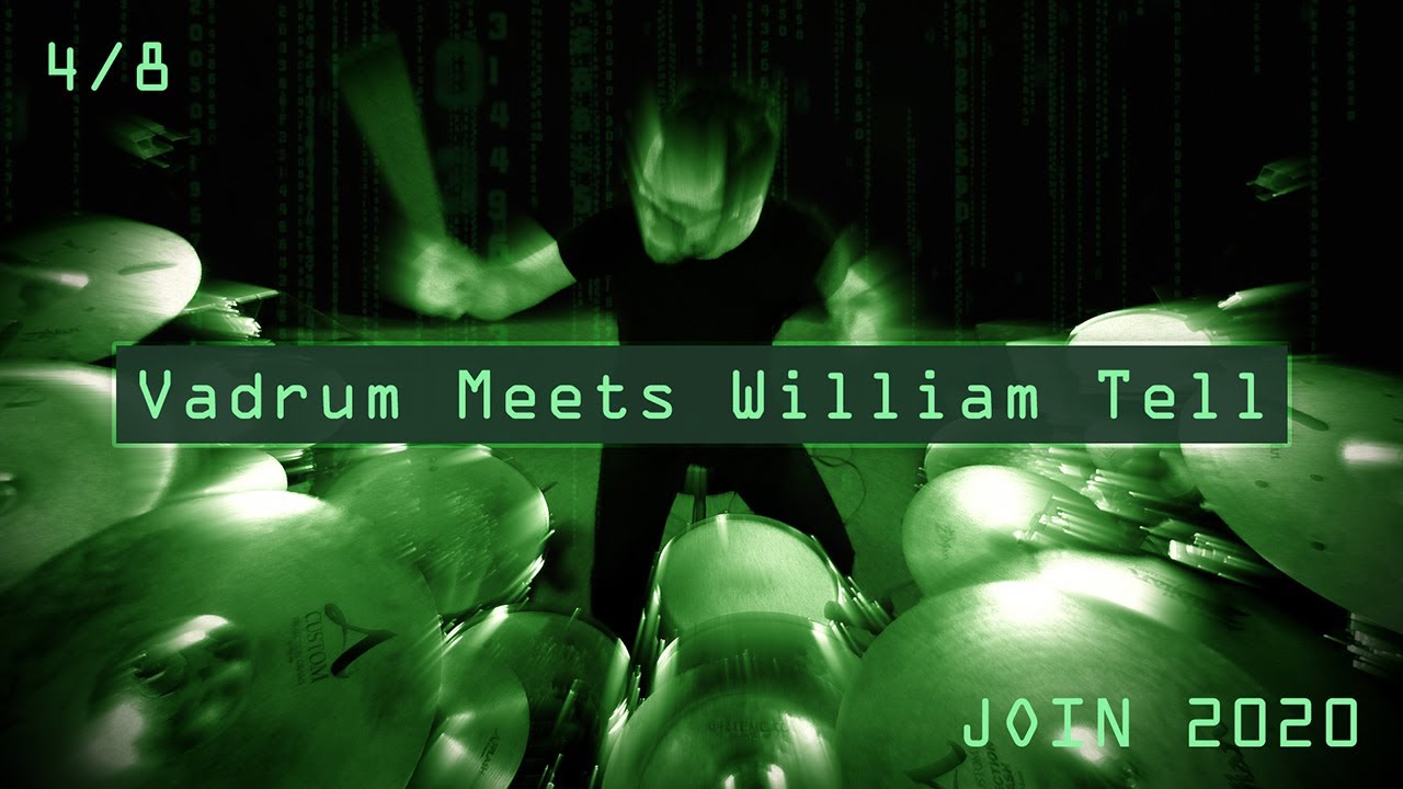 Vadrum Meets William Tell (JOIN 2020) DRUMS