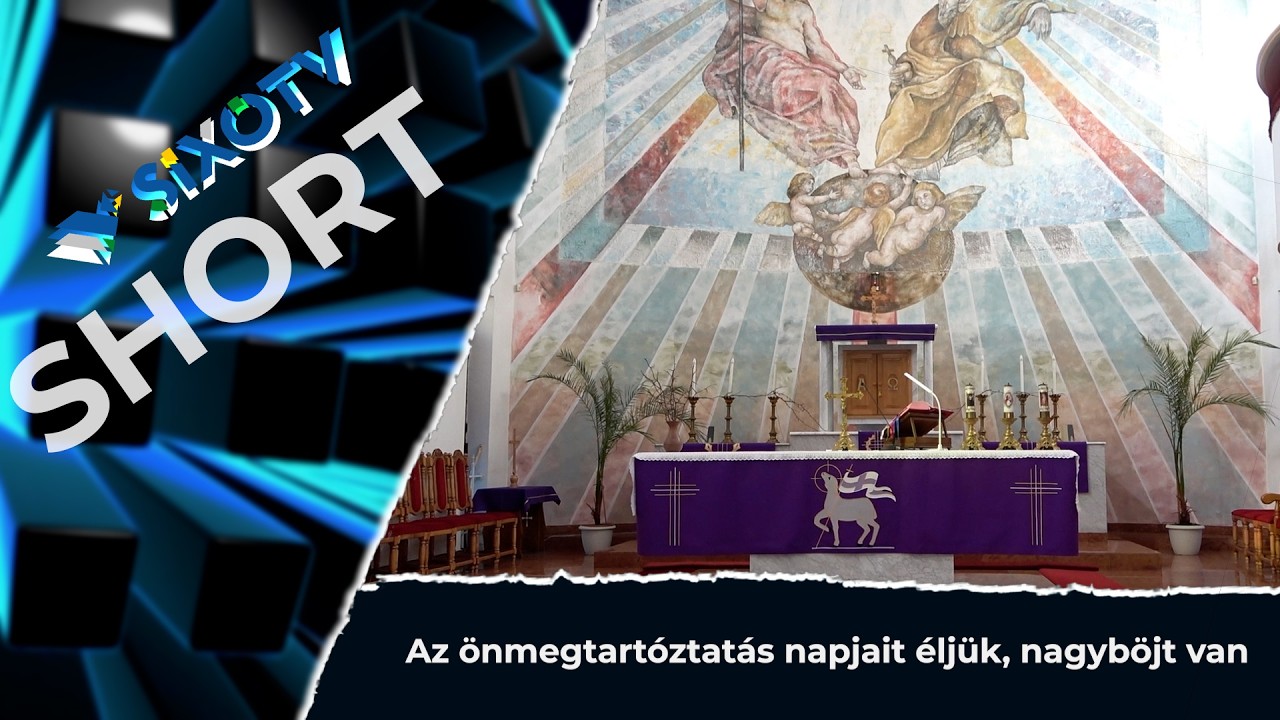 SIXOTV Short - 2026.02.27. - Az önmegtartóztatás napjait éljük, nagyböjt van