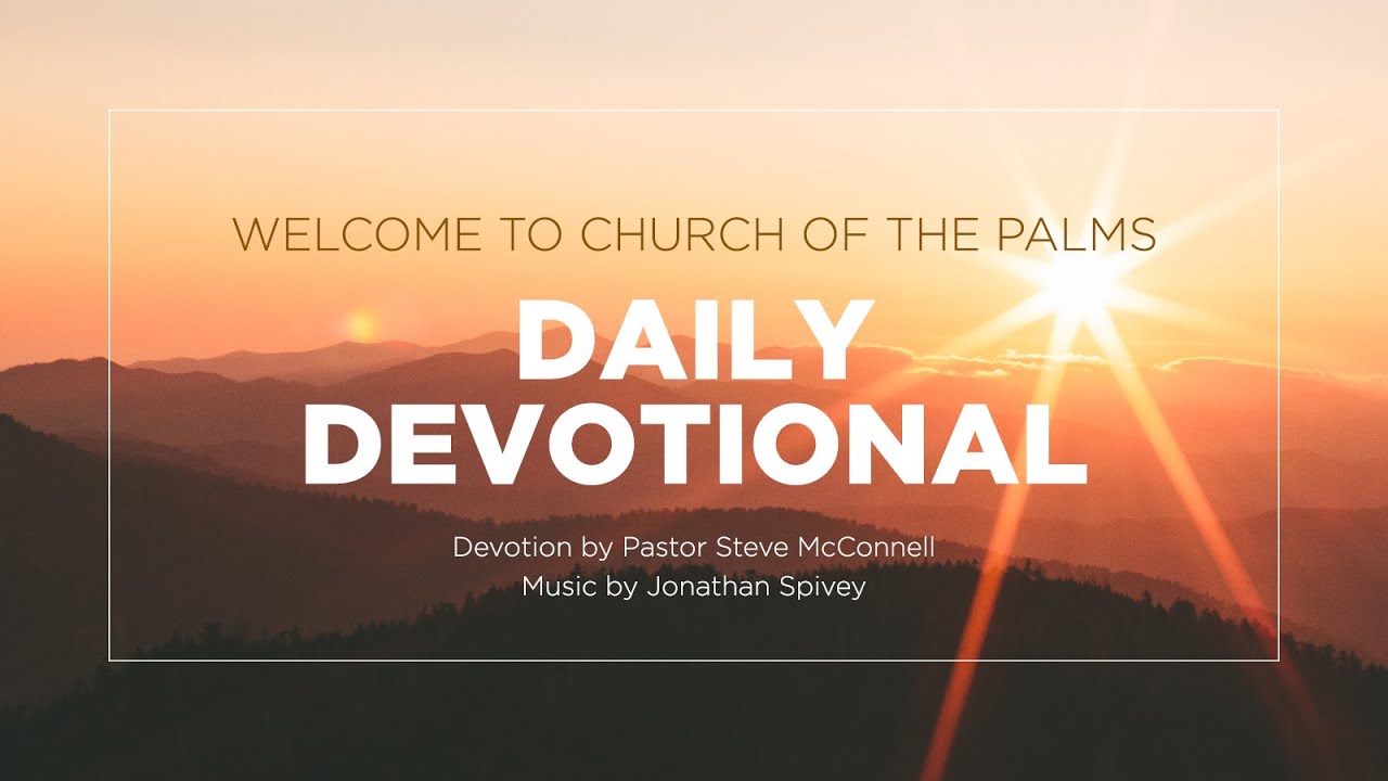 Daily Devotional with Steve McConnell - 3-23-20