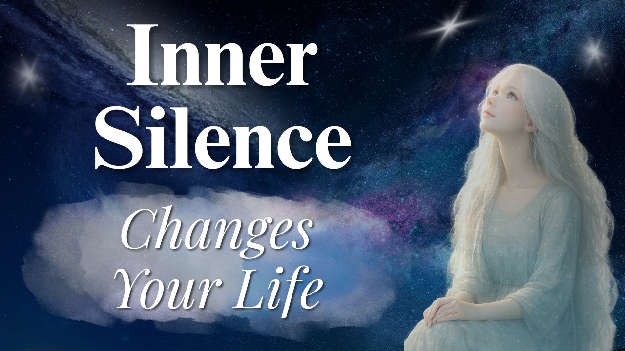 When Inner Silence Appears, Life Starts to Change