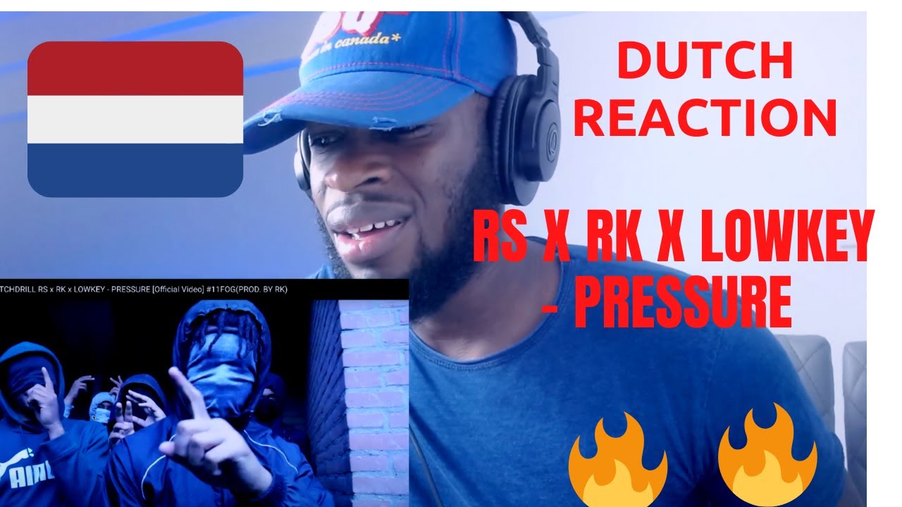 #DUTCHDRILL RS x RK x LOWKEY - PRESSURE (Reaction) From UK