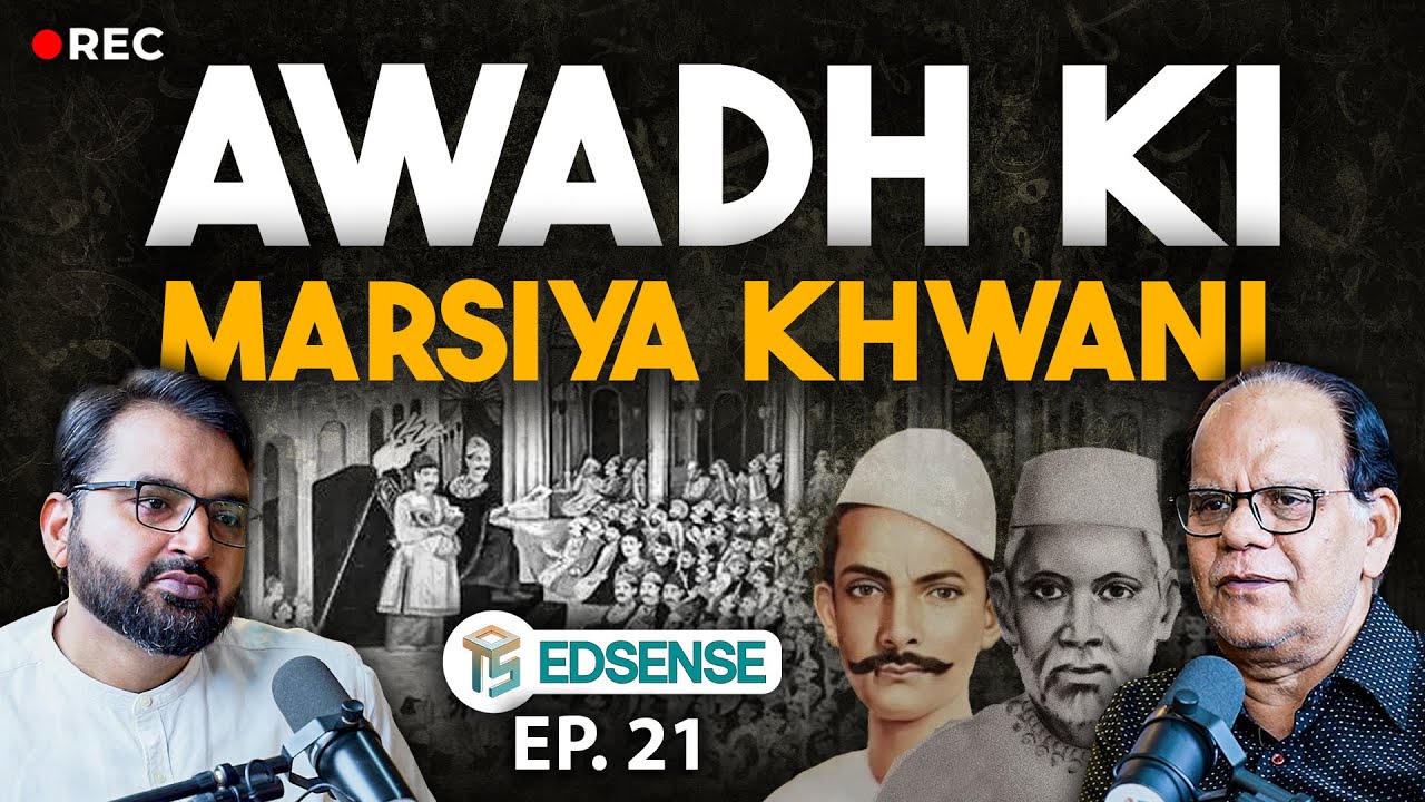 Lucknow Ki Marsiya Khwani | History & Legacy of Mir Anees & Mirza Dabeer | Podcast 21