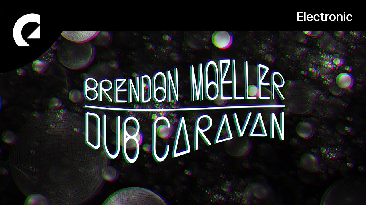 Brendon Moeller - Dub Caravan