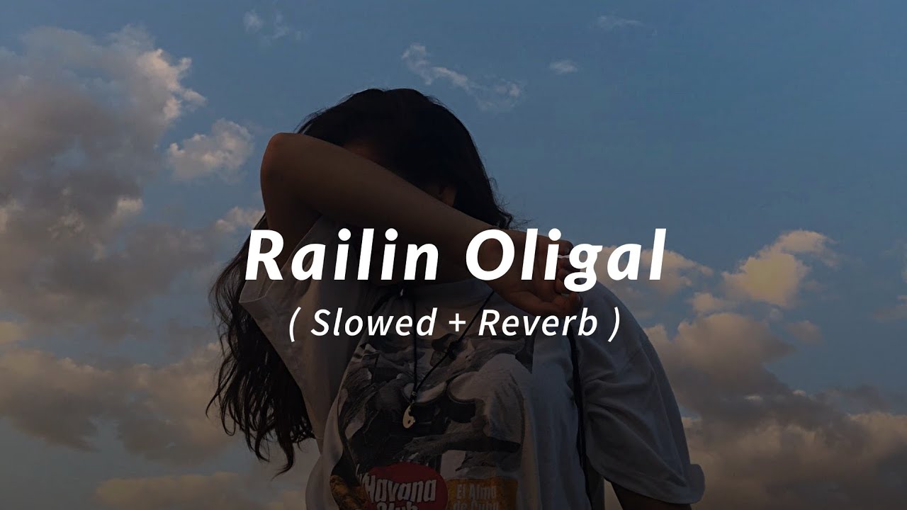 Railin Oligal | Slowed + Reverb | Blue Star