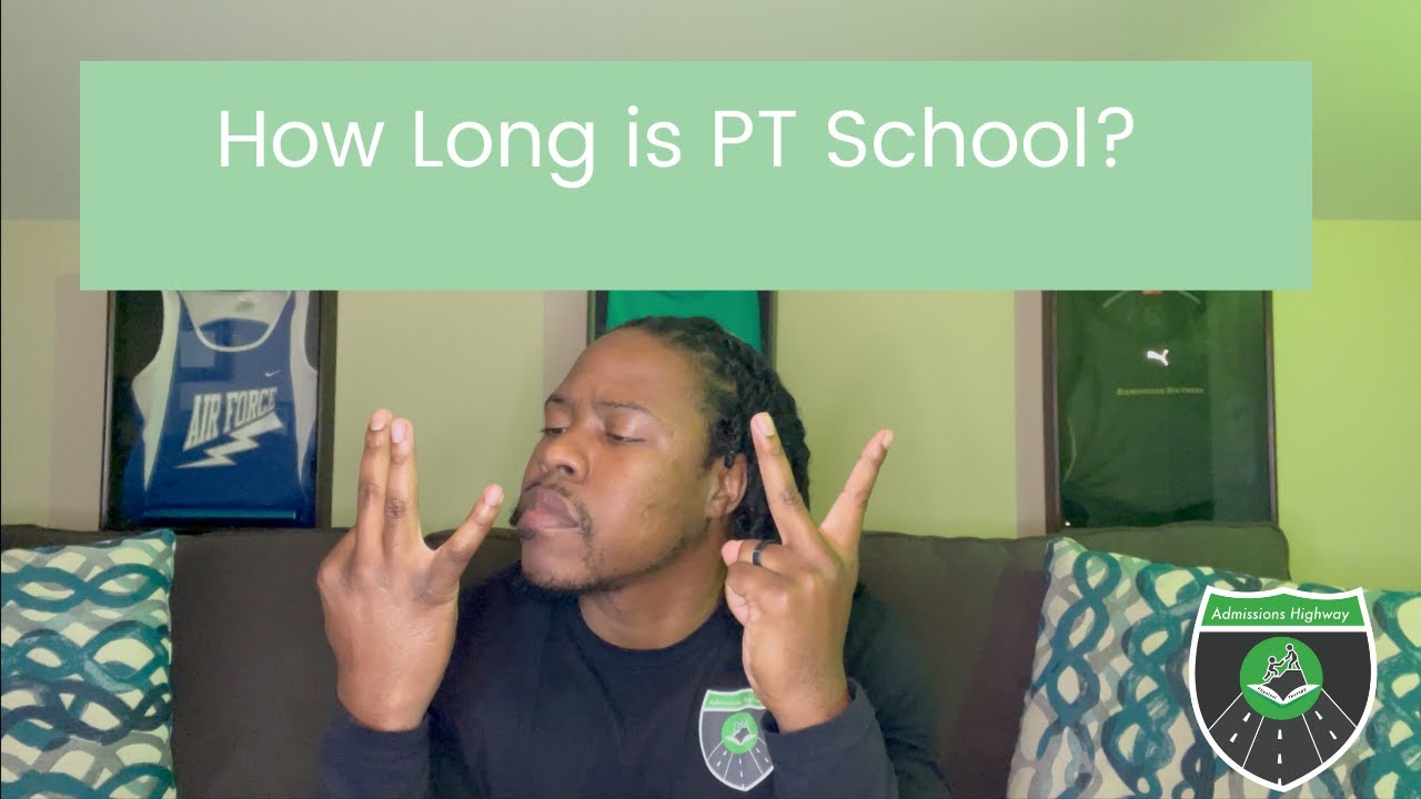 How Long is PT School?