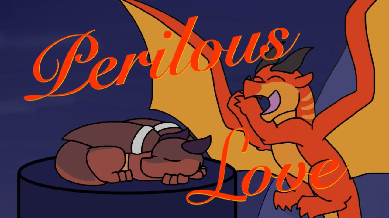 Perilous Love - a Wings of Fire Peril AMV