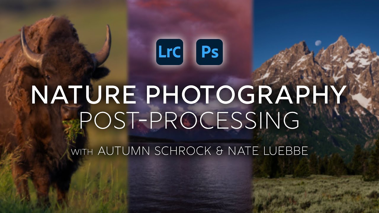 Editing Nature Photos with Nate Luebbe and Autumn Schrock