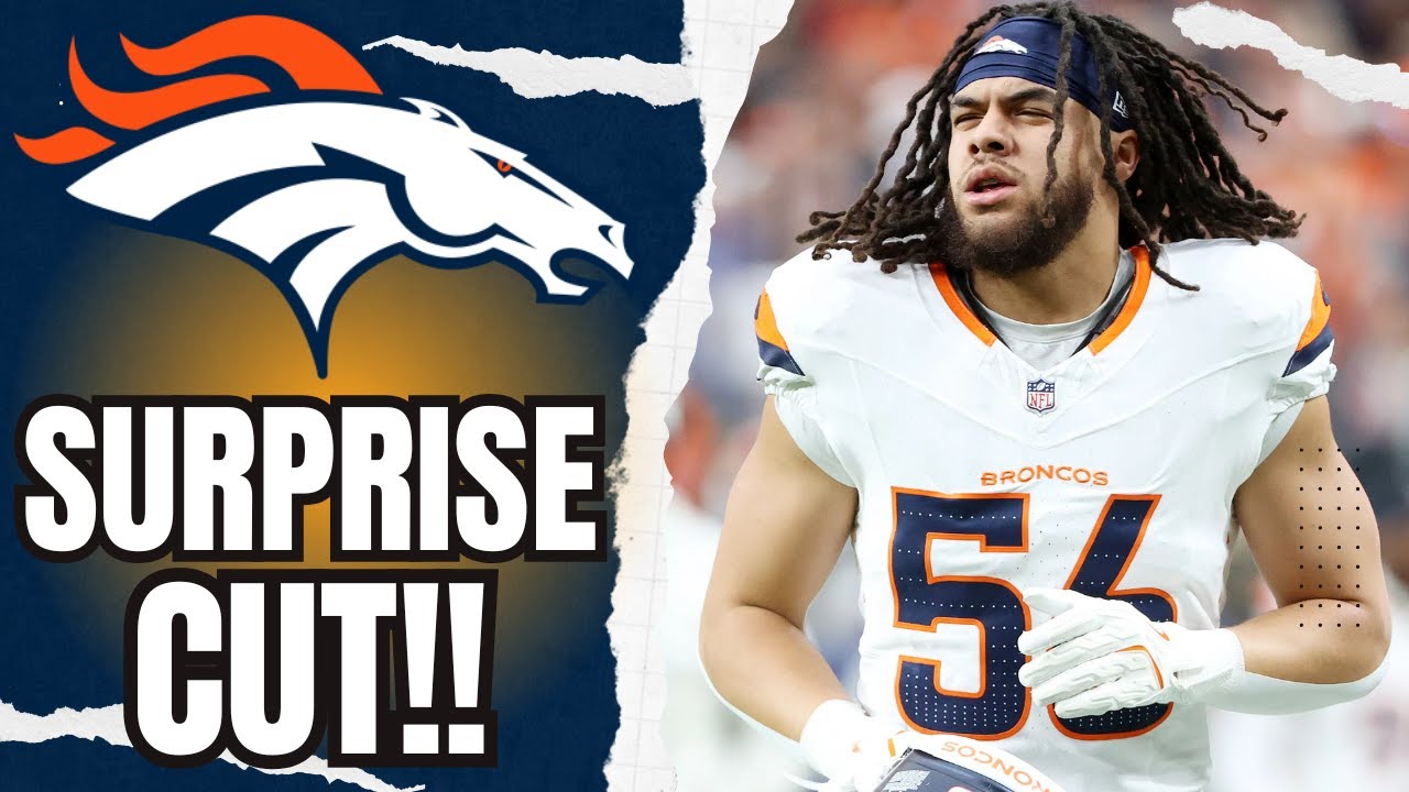 Denver Broncos CUT 13 More Players Including Some SHOCKERS!!!