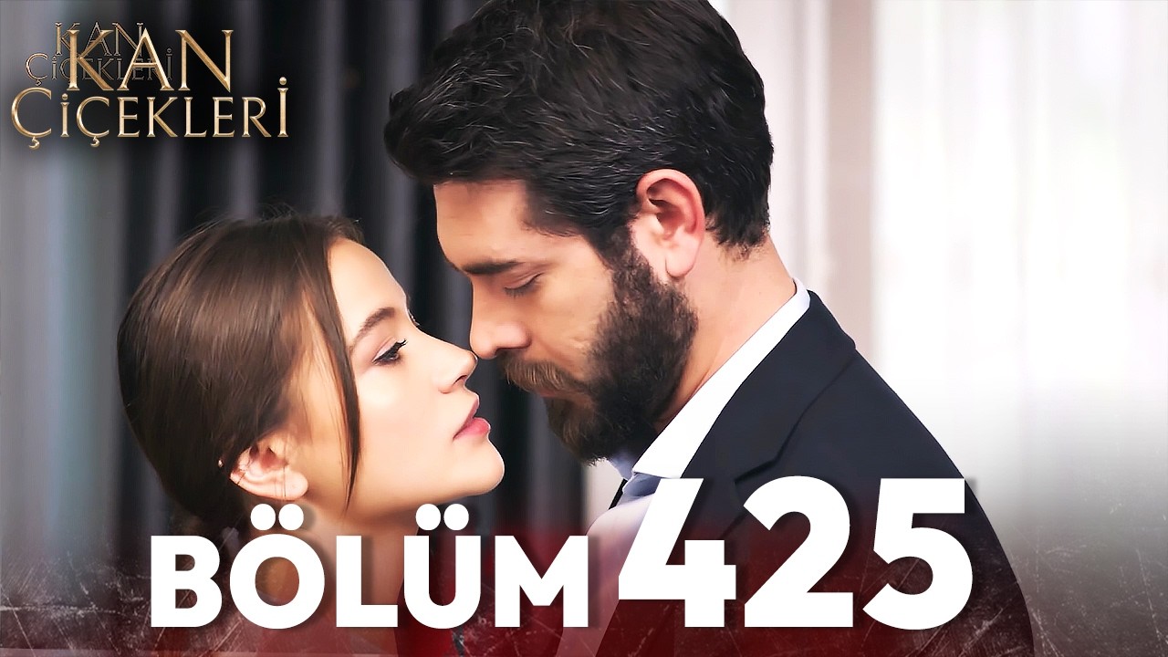 Kan Çiçekleri 425. Bölüm