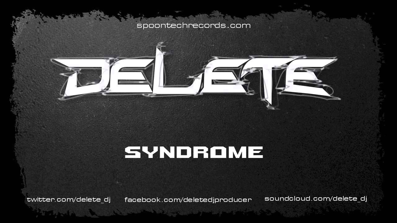 Delete - Syndrome