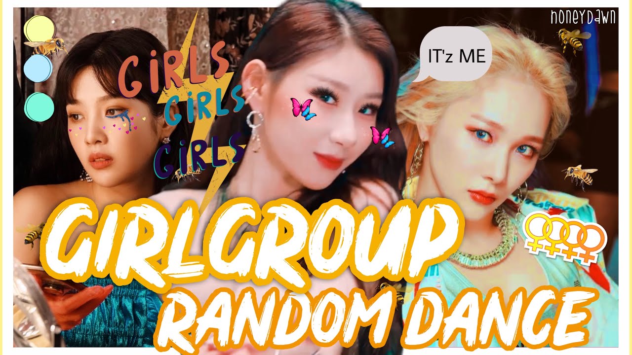 GIRL GROUP KPOP RANDOM DANCE🥞
