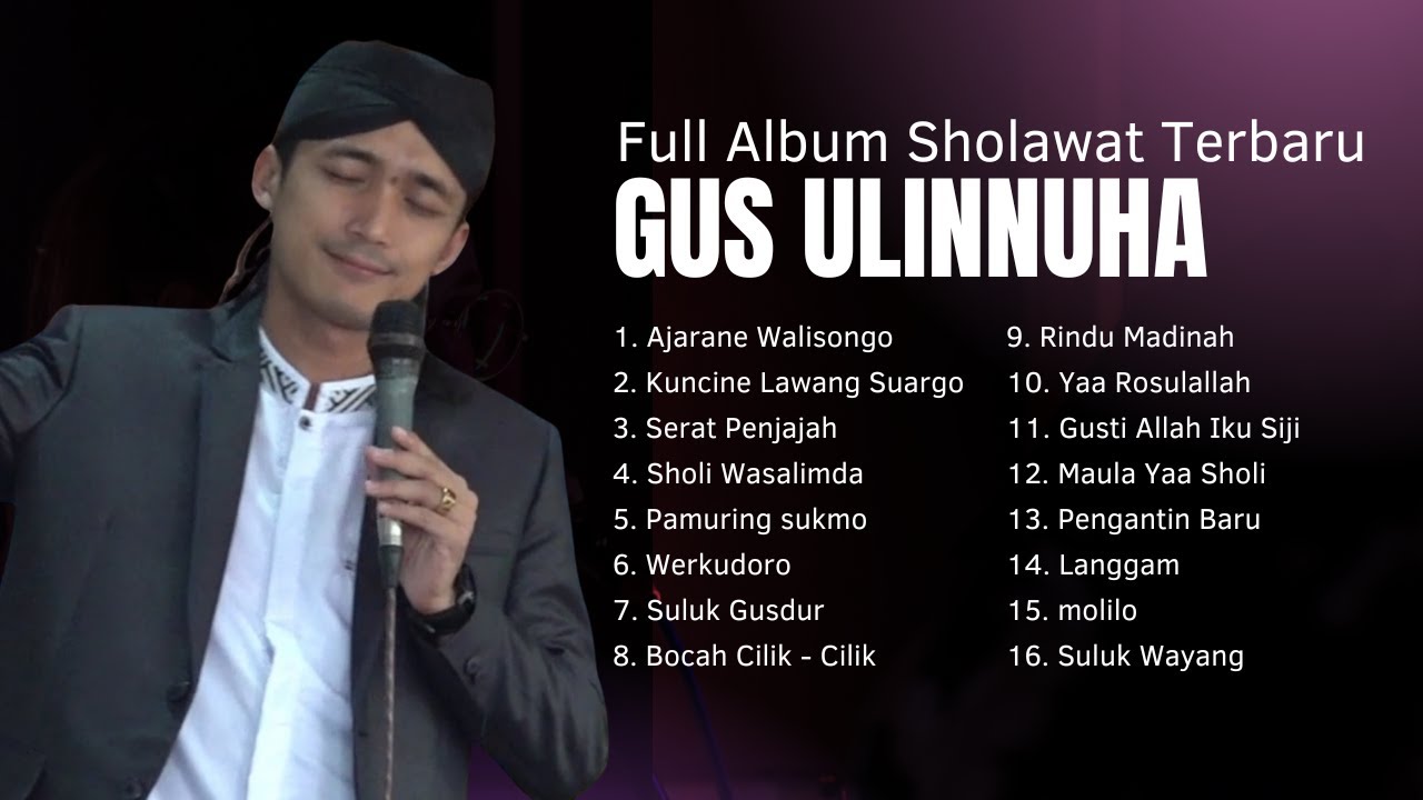FULL ALBUM SHOLAWAT GUS ULIN NUHA TERBARU BIKIN CANDU