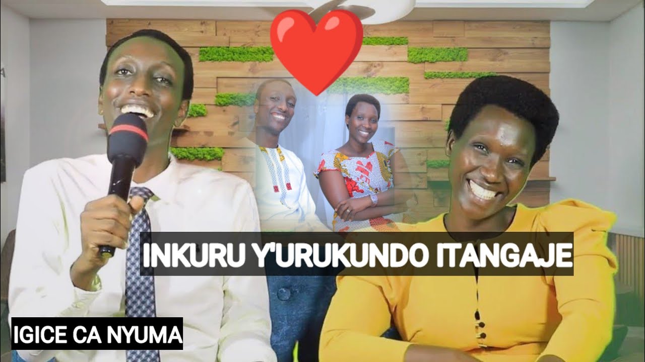 (Part3/3)😍Ingene abubakanye bashobora kugira umubano mubi kubera UBUTAMENYA by Arnaud &Ida