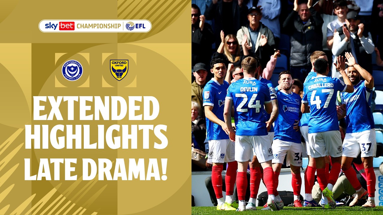LATE DRAMA! | Portsmouth v Oxford United extended highlights