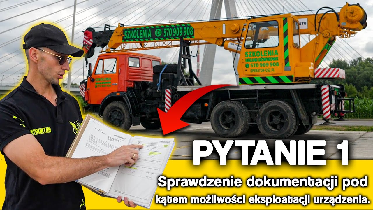 #1 Sprawdzenie dokumentacji ŻURAW SAMOJEZDNY: egzamin praktyczny UDT (obsługa techniczna codzienna)