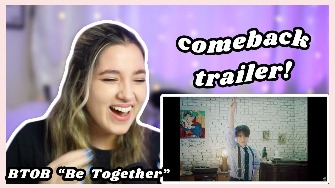 비투비 (BTOB) COMEBACK TRAILER : [Be Together] Reaction
