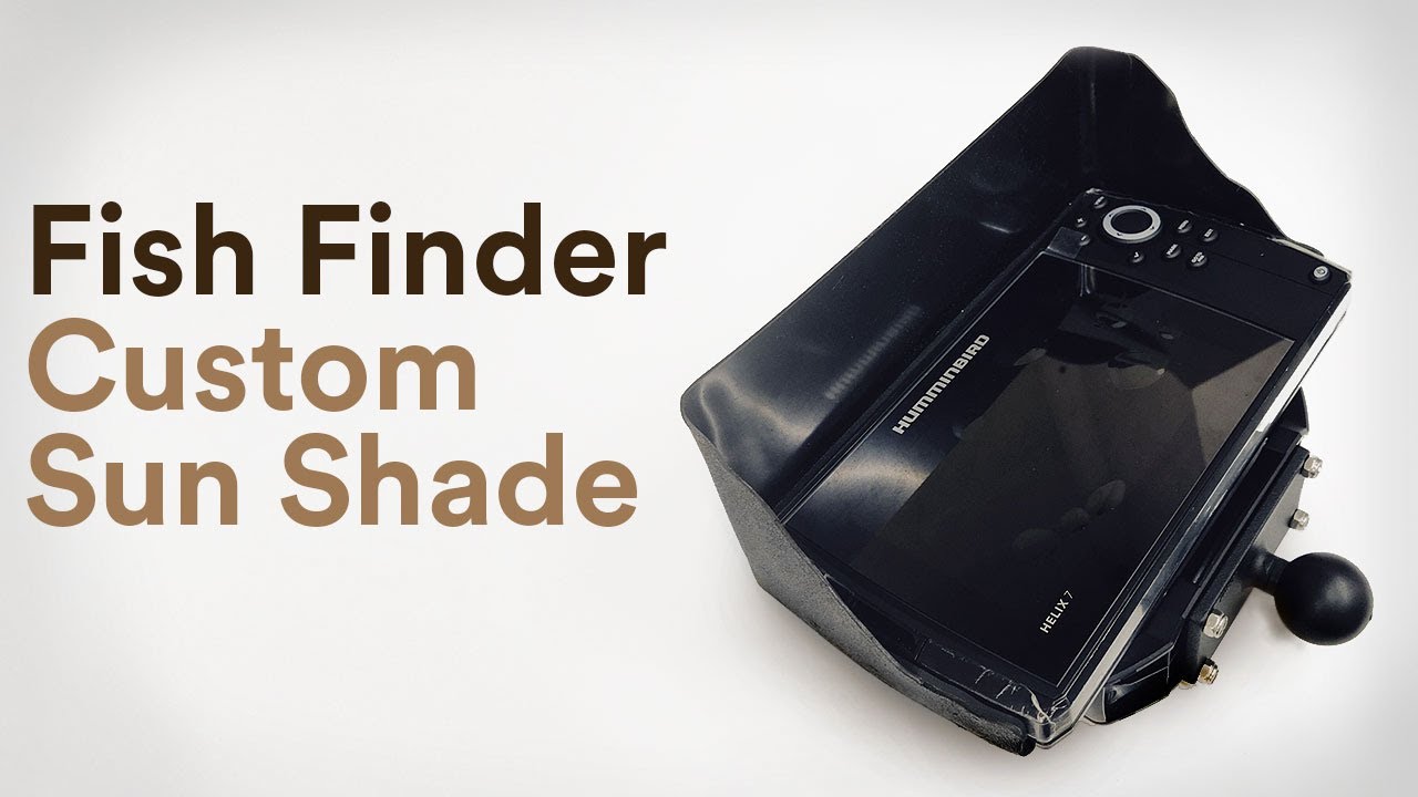 Making custom sun shade for Humminbird Helix 7 fish finder