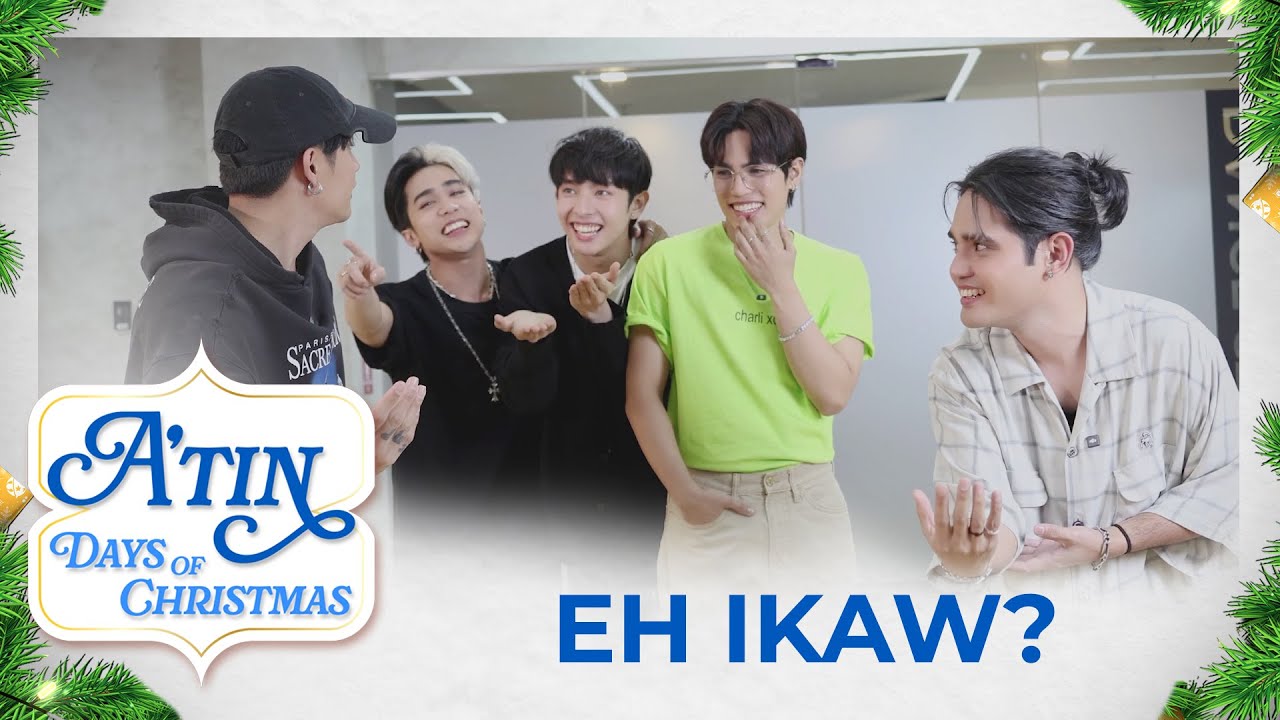 A’TIN DAYS OF CHRISTMAS: EH IKAW? 🫵 #SB19
