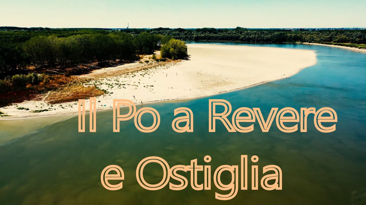 Il fiume Po dal Cielo a Revere ed Ostiglia | Paesi mantovani dal Cielo