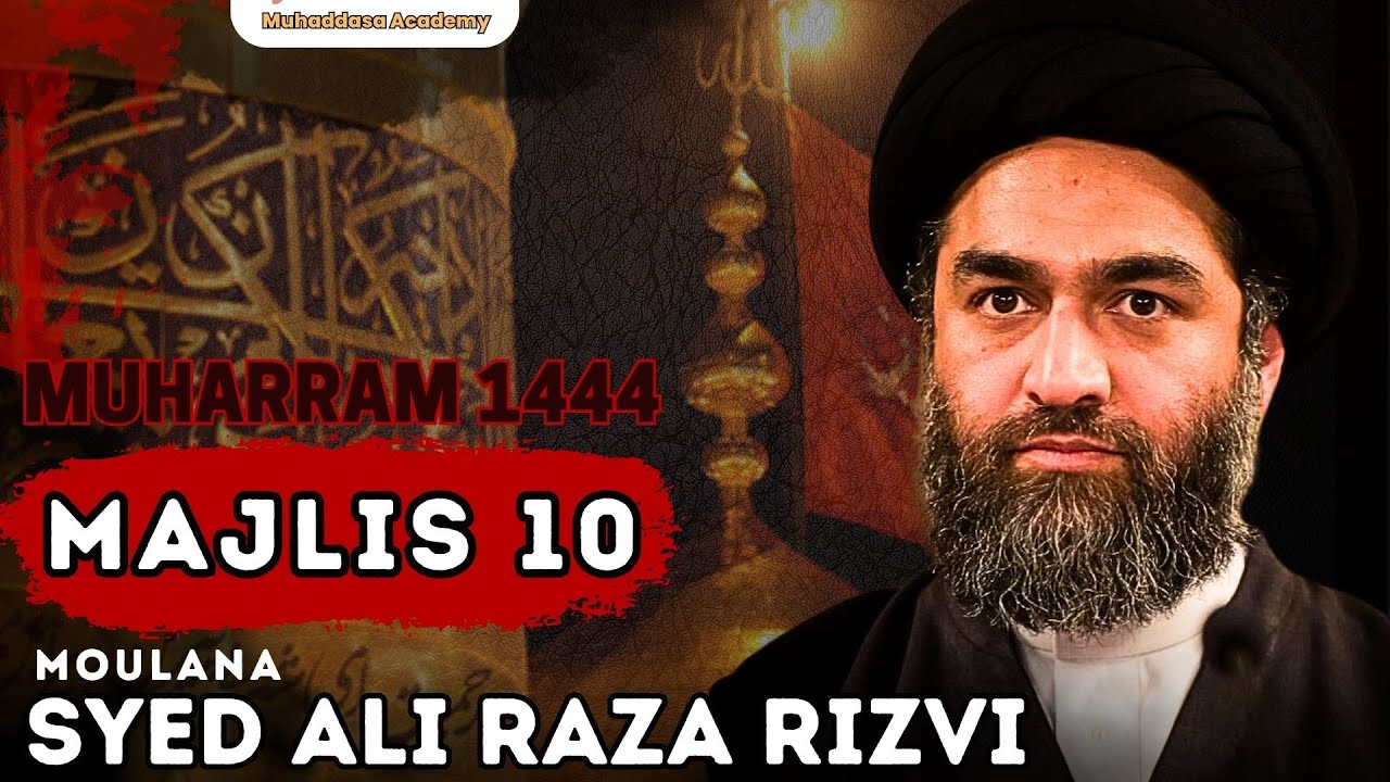 Majlis 10 | Imambargah Al-Mohsin, Karachi | Maulana Syed Ali Raza Rizvi | 10th Muharram 1445/2023