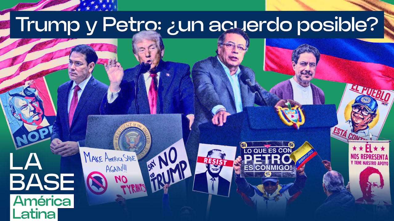 Trump pasa de amenazar a Petro a invitarlo a reunirse: ¿qué trama Washington? | La BaseLatam 1x121