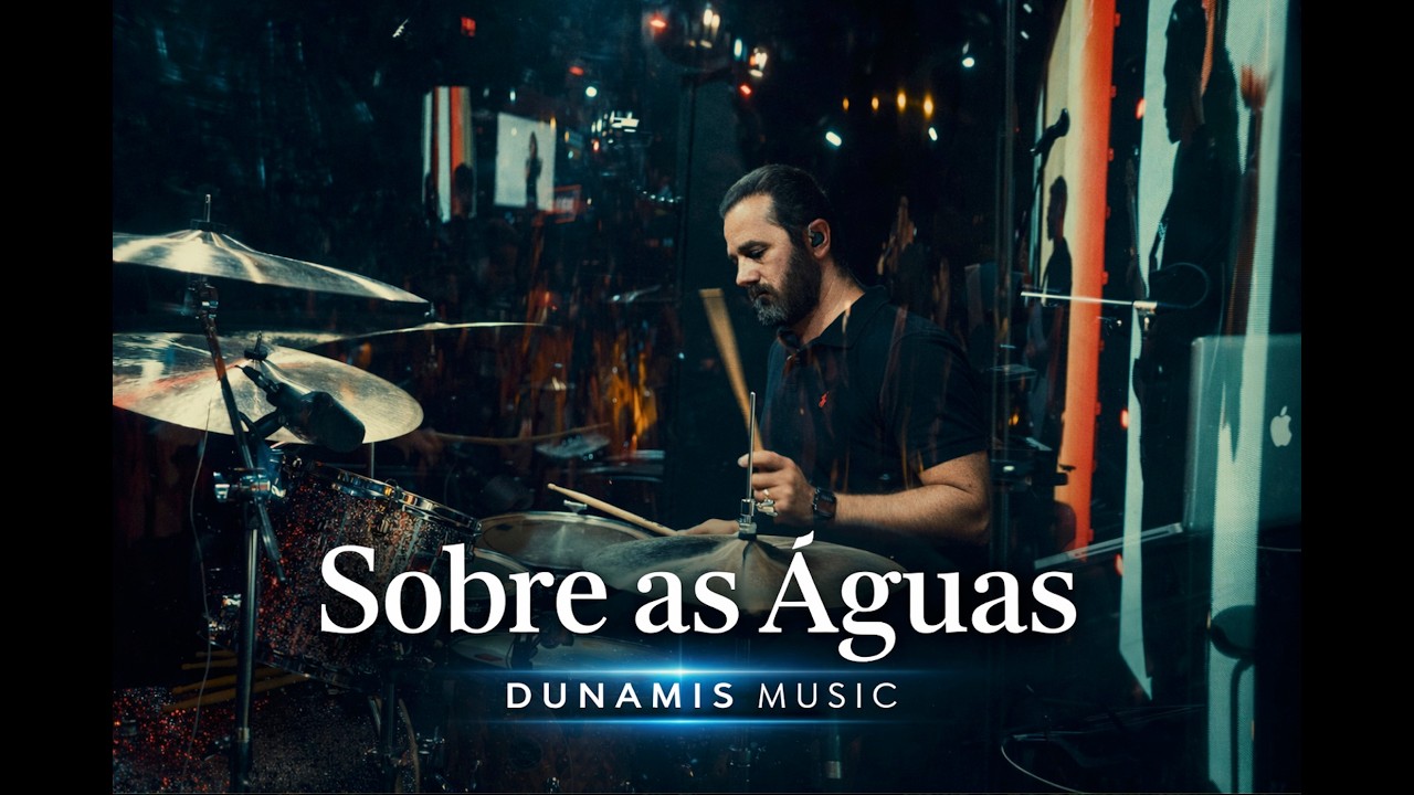 DrumCam - Sobre as Águas - Dunamis Music