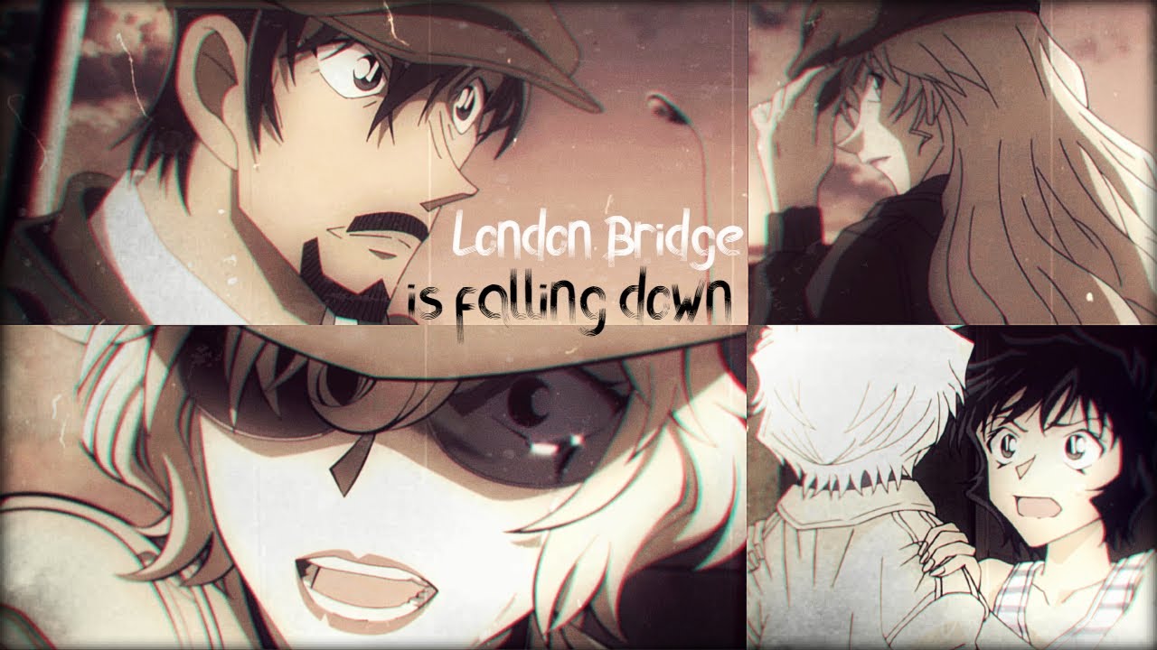 Detective Conan [AMV] - London Bridge is falling down
