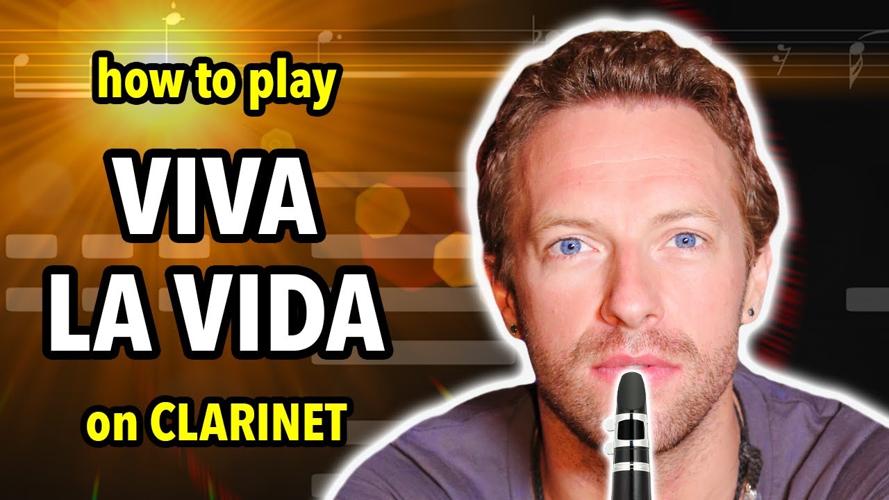 How to play Viva la Vida on Clarinet | Clarified