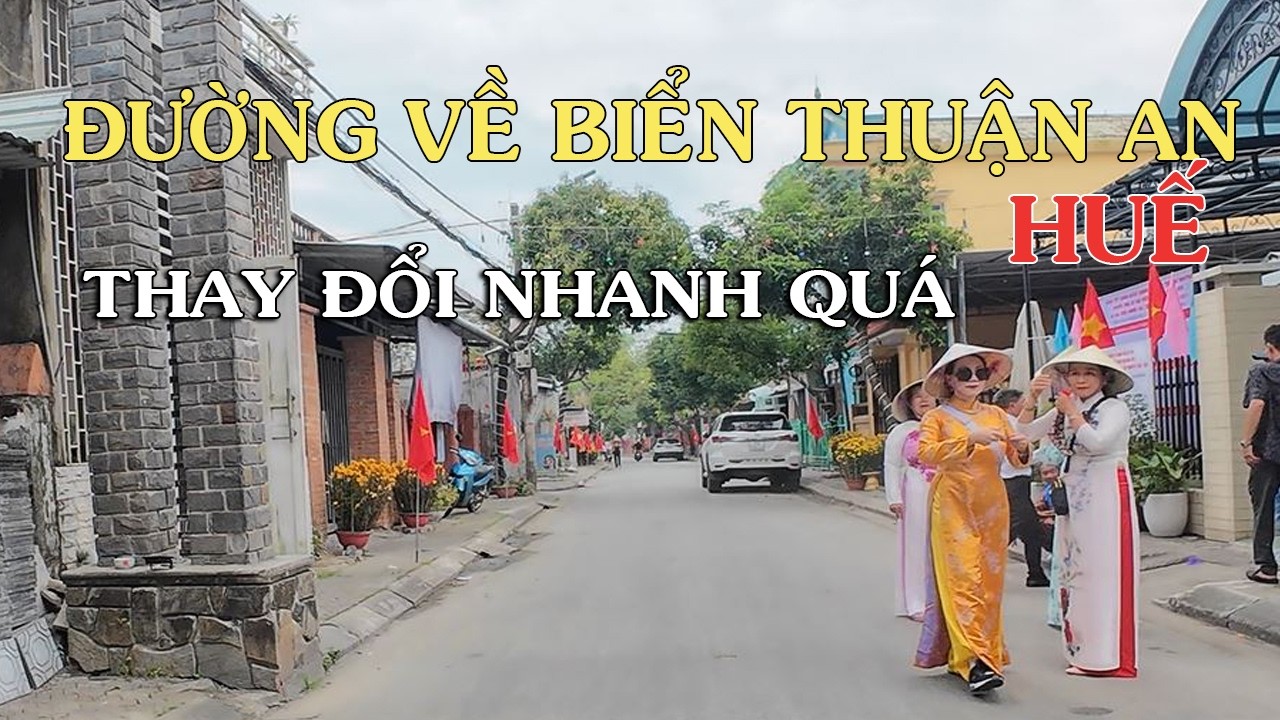 Huế Đường về P. Thuận An thay đổi nhanh quá!