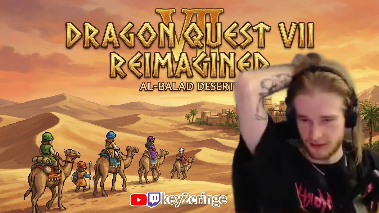 The Al-Bahad Desserts!1! DQVII Reimagined!1!! THE 100 Year Quest??!! // key2cringe