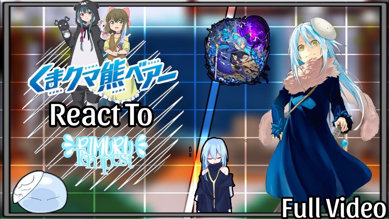 彡 Kuma Kuma Kuma Bear React to Rimuru Tempest as The Demon Lord 彡 | ★ Full Video ★ | AU