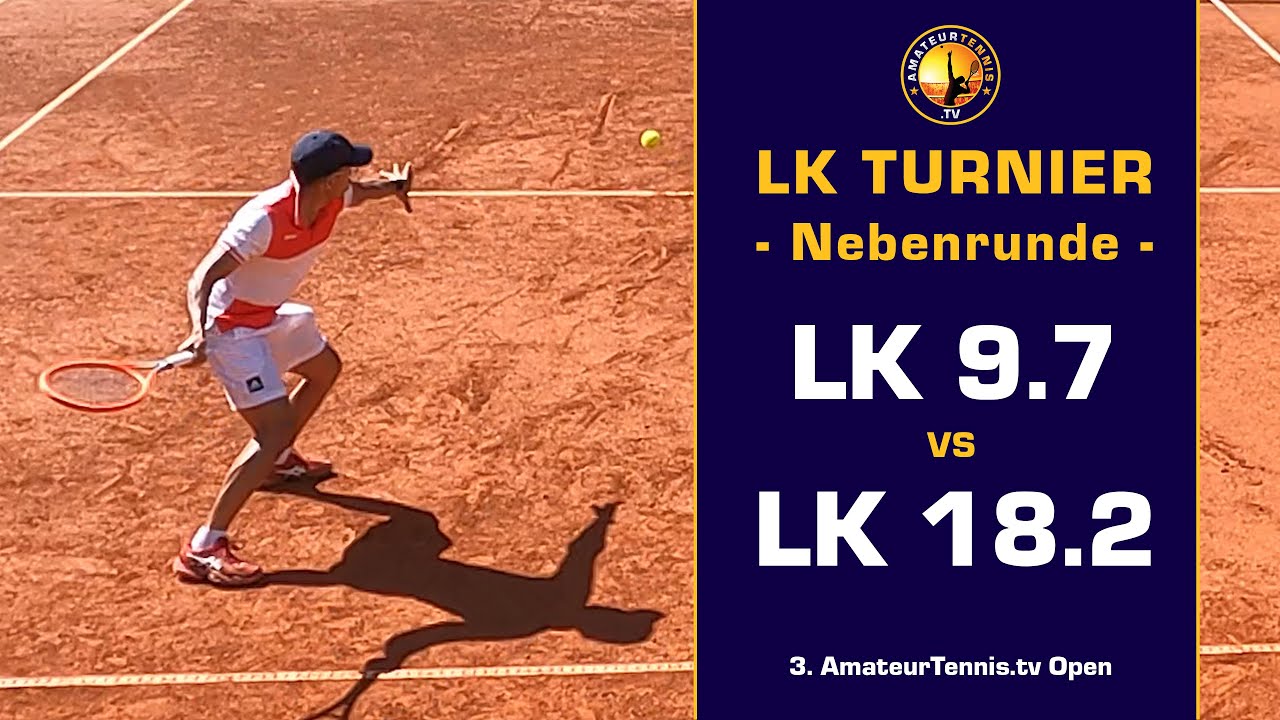 🎾 LK Turnier | Halbfinale | Nebenrunde | LK 9.7 vs. LK 18.2 | NTRP 3.5 | Amateur Tennis