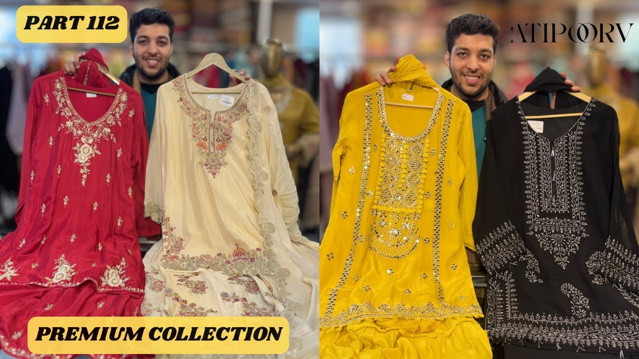 Part 112 | Heavy Eid & Wedding Collection ✨ Pure Exhibition Articles | Atipoorv | ₹5000–₹7500