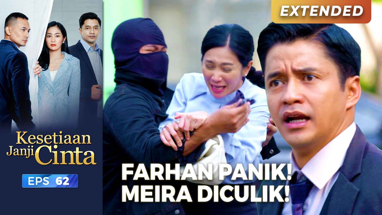 AUTO PANIK!! Meira Diculik Di Depan Mata Farhan | KESETIAAN JANJI CINTA | EPS. 62 (4/6)