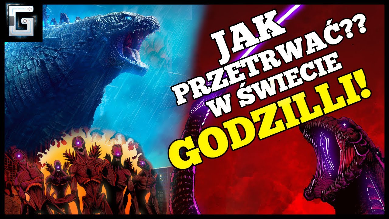 JAK PRZETRWAĆ W ŚWIECIE GODZILLI??