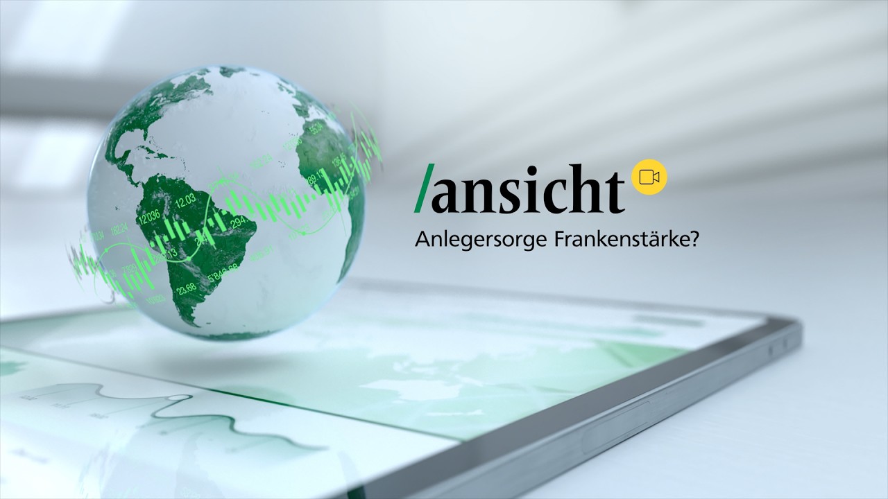 /ansicht-Videotalk 3-26: Anlegersorge Frankenstärke?
