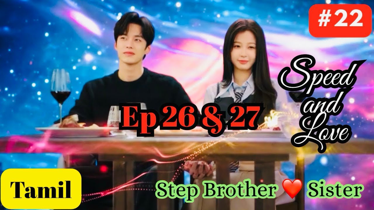 Speed and Love Ep 26 Ep 27 | Tamil Explanation | Part 22 | Chinese Drama Explained in Tamil | Recap
