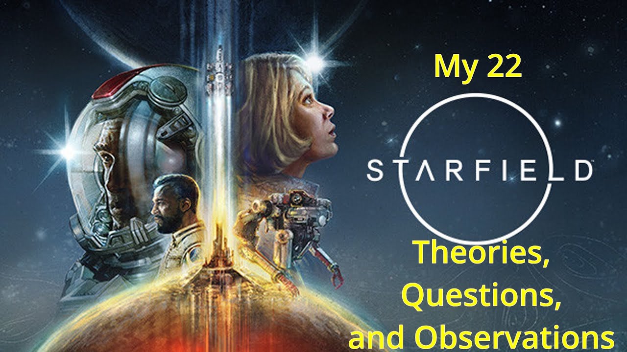 My 22 Starfield Theories, Questions, and Observations