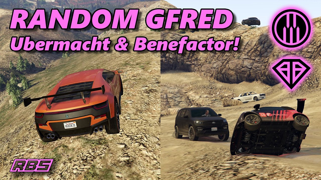 Ubermacht & Benefactor! - Random Gfred #23 GTA 5