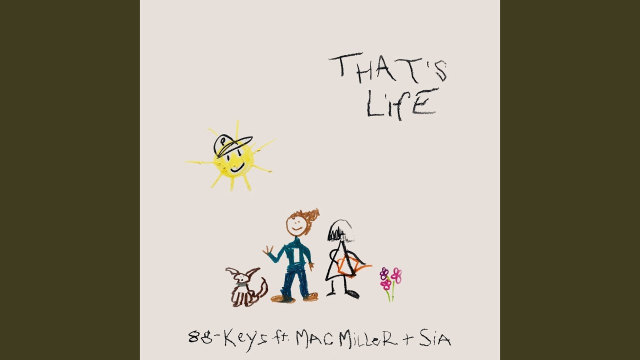 That's Life (feat. Mac Miller & Sia)
