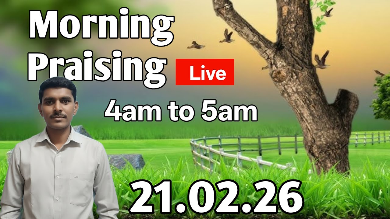 Morning Praising 21.02.26 is live