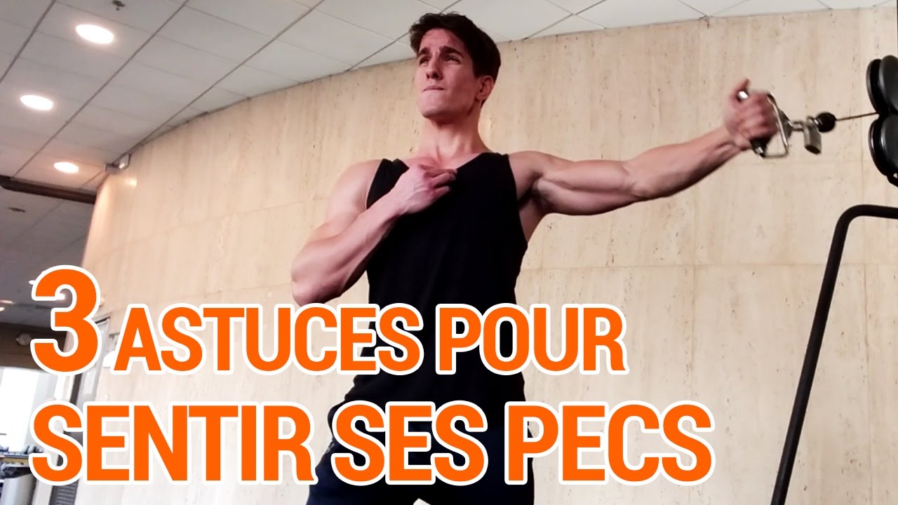 3 Astuces pour Sentir ses Pecs et Relancer leur Progression