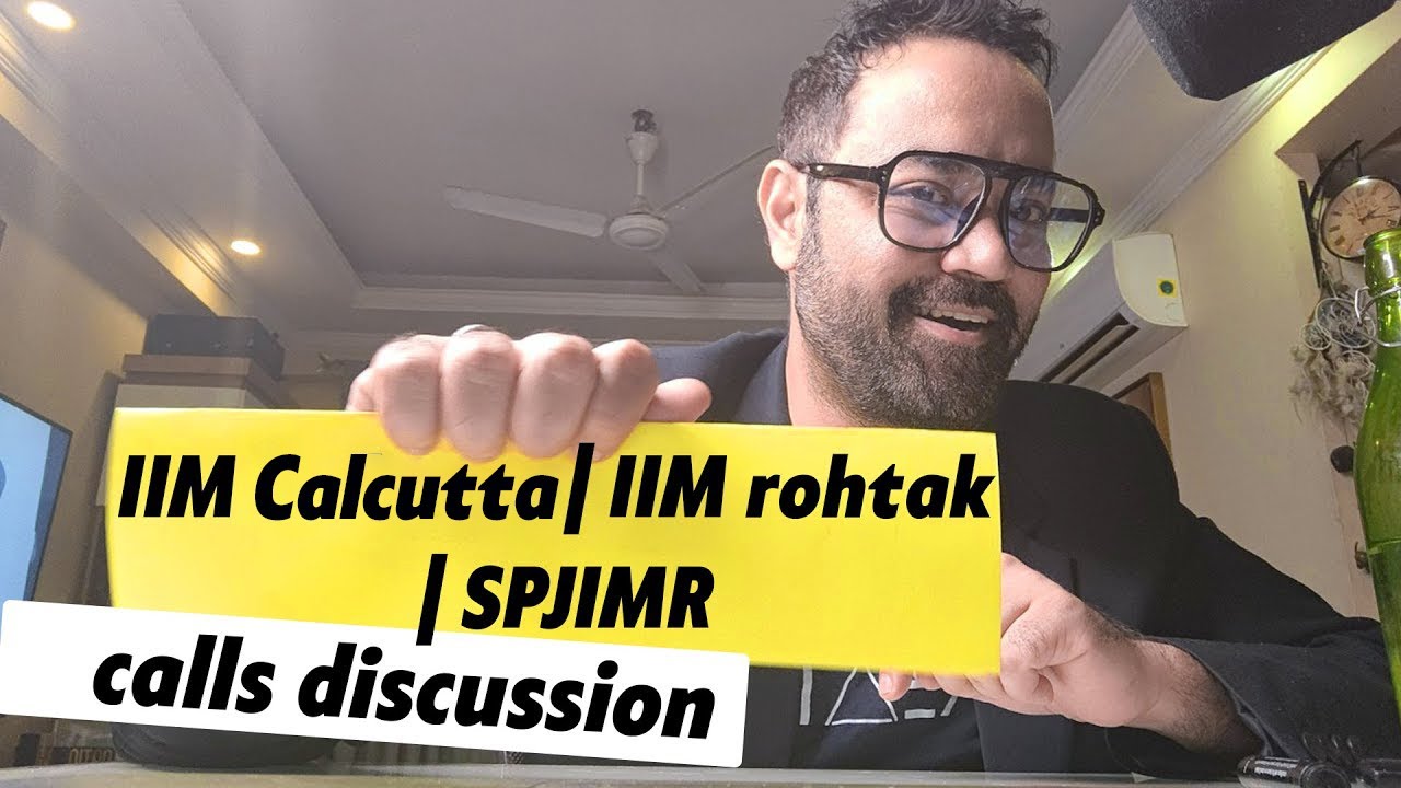 IIM Calcutta | IIM Rohtak | SPJIMR Calls discussion