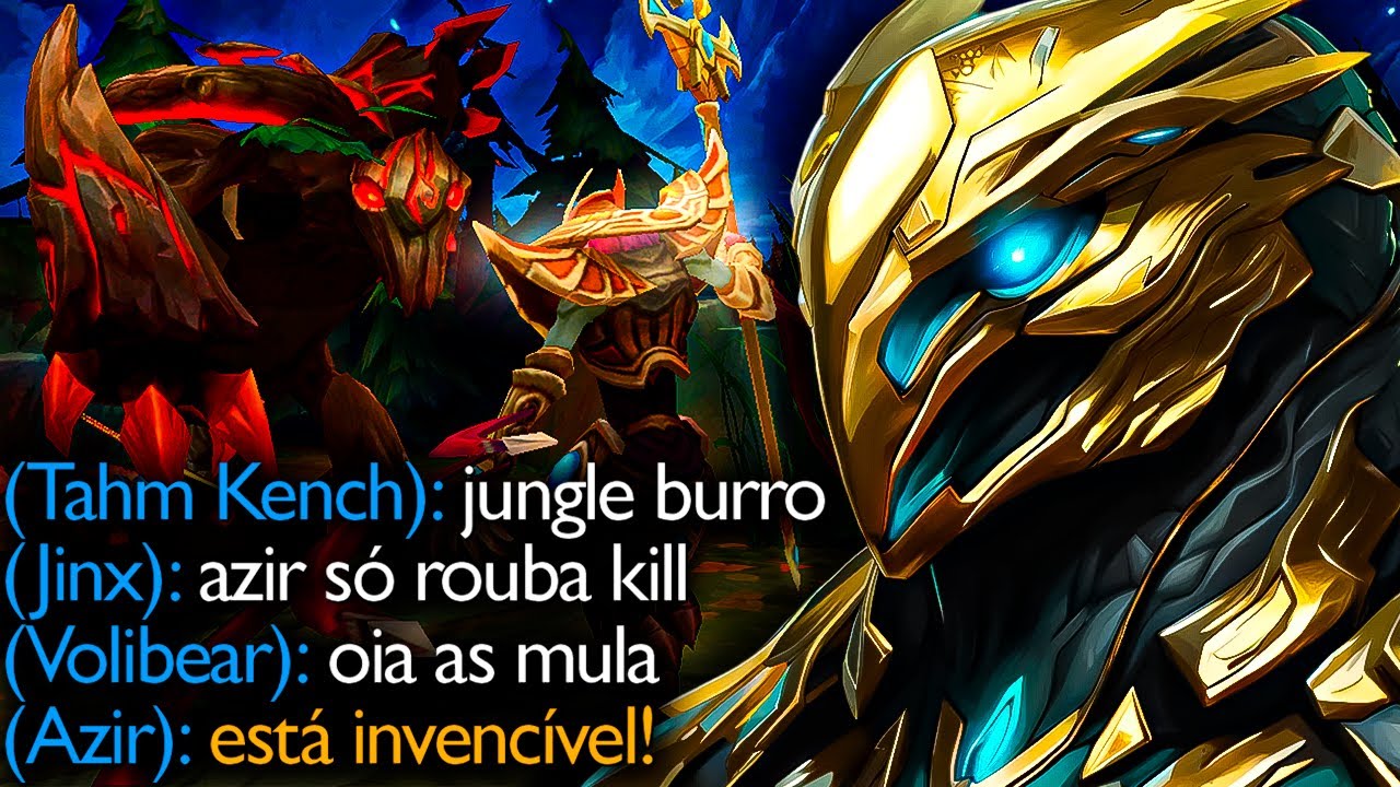 TIME TODO ME XINGOU KKKKK NÃO CONFIAM NO AZIR JUNGLE