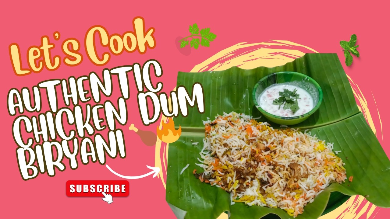 Authentic Chicken Dum Biryani 🍗🔥 | Homemade Dum Biryani Recipe | Restaurant Style Biryani