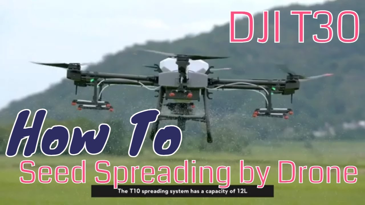 How To: DJI Agras T30 & T10 Spraying & Seed Spreading Drone