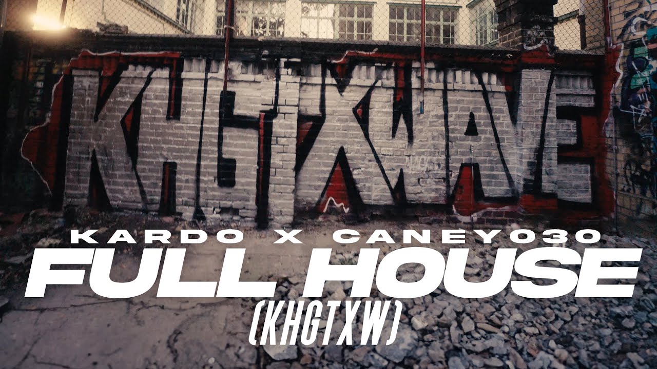KARDO x CANEY030 - FULL HOUSE (KHGTXW) [OFFICIAL VIDEO]